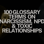 100-glossary-terms-on-narcissism-npd-toxic-relationships-2